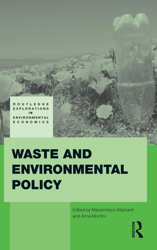 Waste and Environmental Policy: 15 (Routledge Explorations in Environmental Economics)