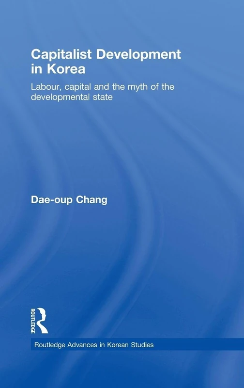 Routledge Capitalist Development in Korea - Korean Studies