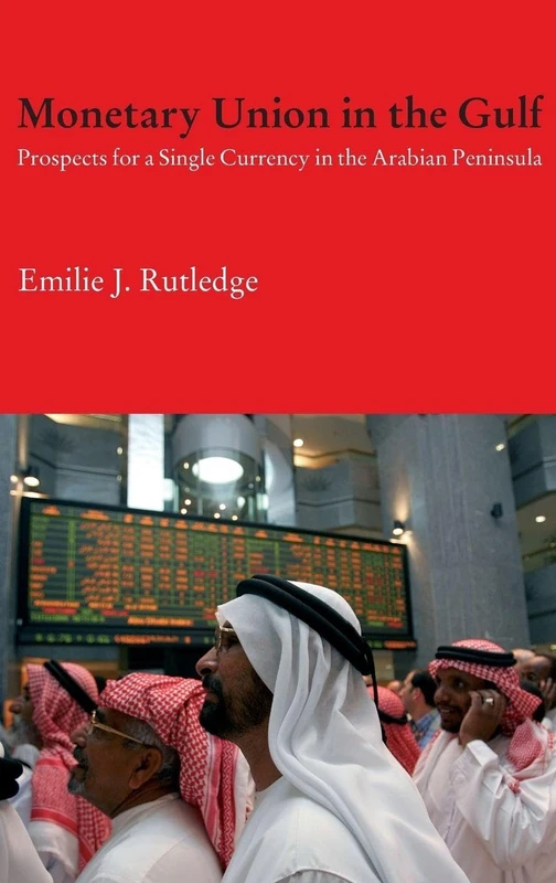Routledge Monetary Union in the Gulf - Arabian Peninsula Book