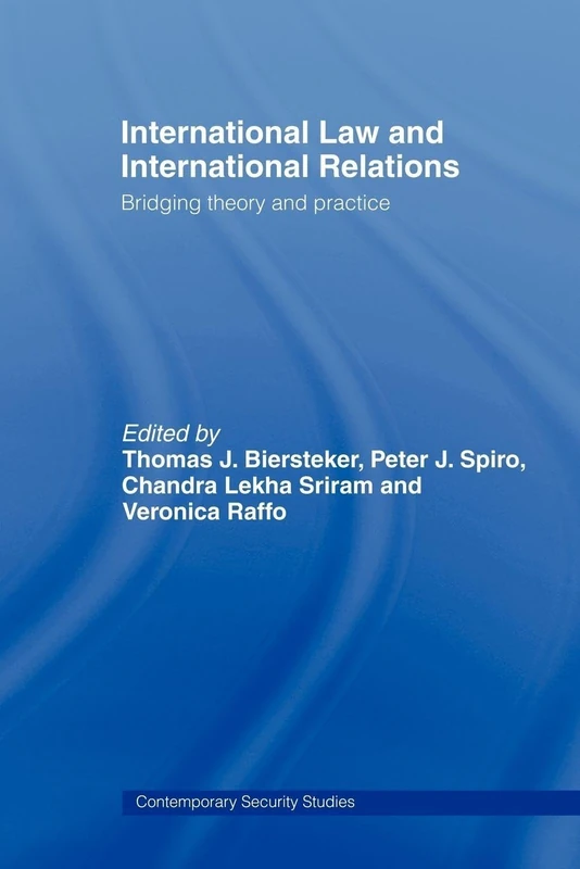 International Law and International Relations: Bridging Theory and Practice (Contemporary Security Studies)