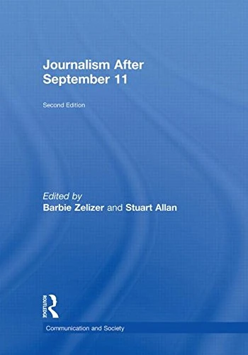 Routledge Journalism After September 11 (Communication and Society)