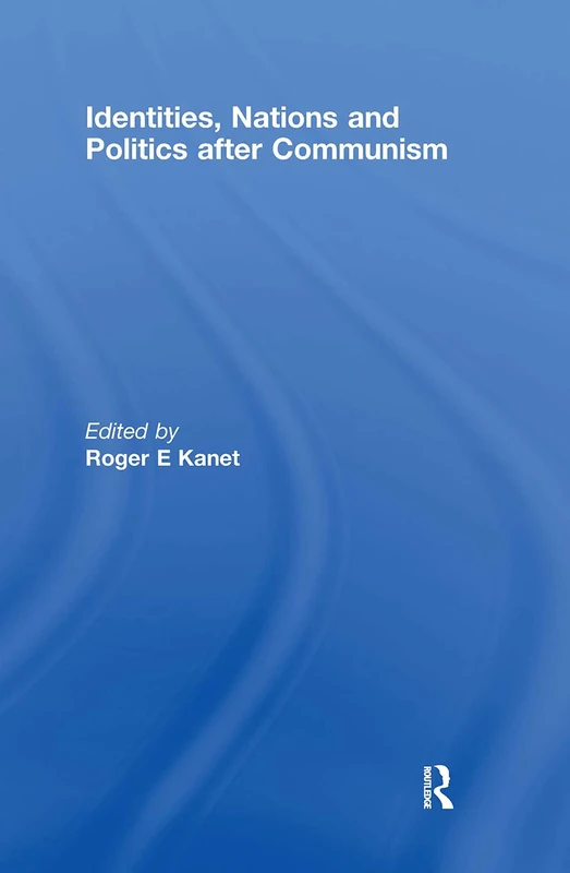 Identities, Nations and Politics after Communism (Association for the Study of Nationalities)