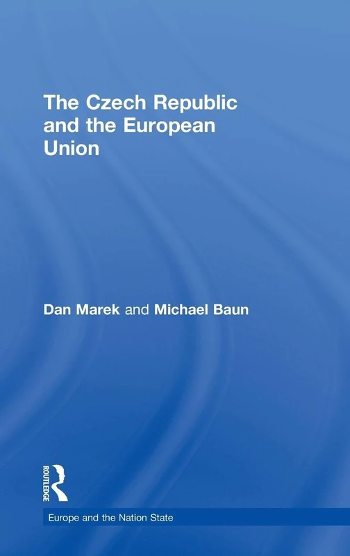 Routledge - The Czech Republic and the European Union Book