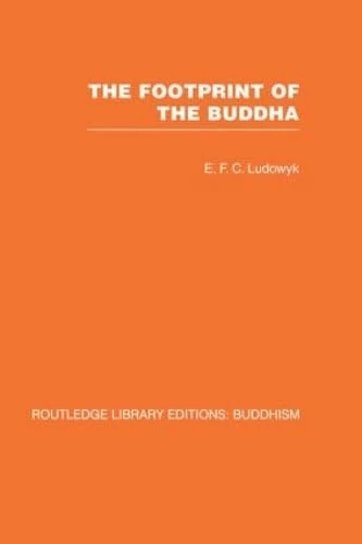 The Footprint of the Buddha (Routledge Library Editions: Buddhism)