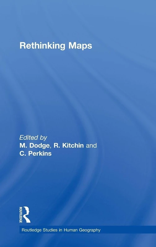 Routledge Rethinking Maps: New Frontiers in Cartographic Theory