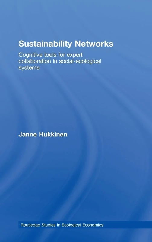 Sustainability Networks: Cognitive Tools for Expert Collaboration in Social-Ecological Systems: 01 (Routledge Studies in Ecological Economics) - Image 1