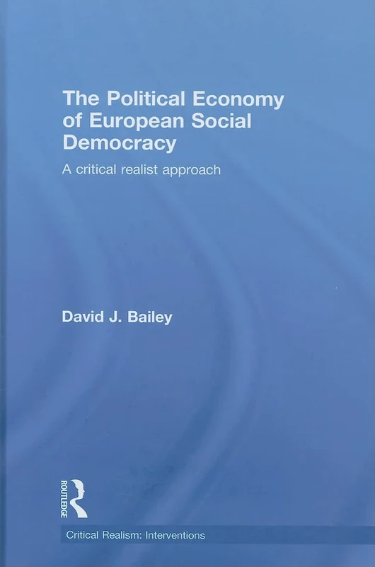 The Political Economy of European Social Democracy: A Critical Realist Approach