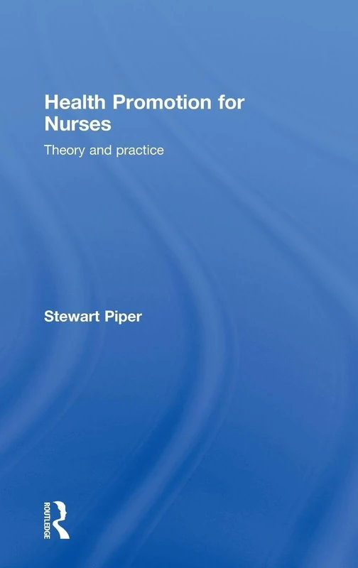 Health Promotion for Nurses: Theory and Practice