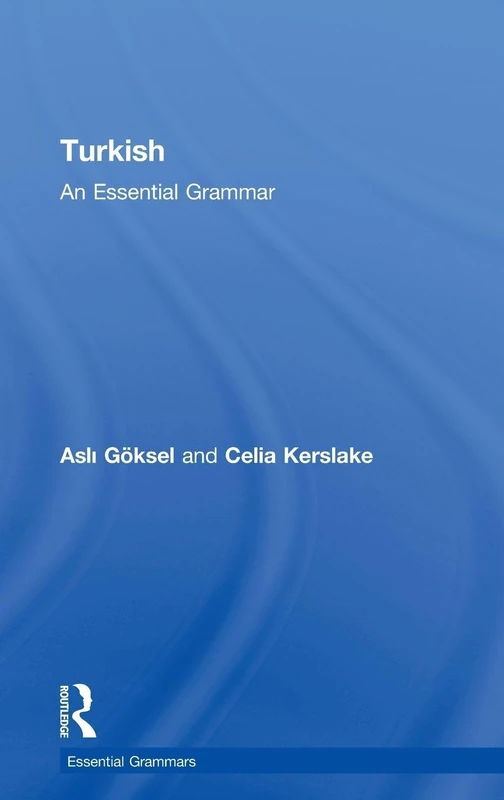 Turkish: An Essential Grammar: An Essential Grammar (Routledge Essential Grammars)