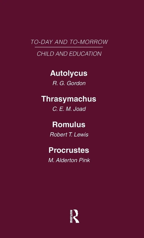 Routledge Today & Tomorrow Vol 6 - Child & Education