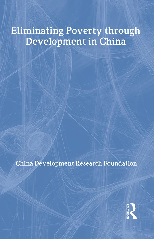 Routledge - Eliminating Poverty Through Development in China