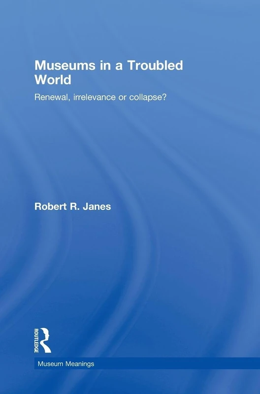 Routledge - Museums in a Troubled World Book