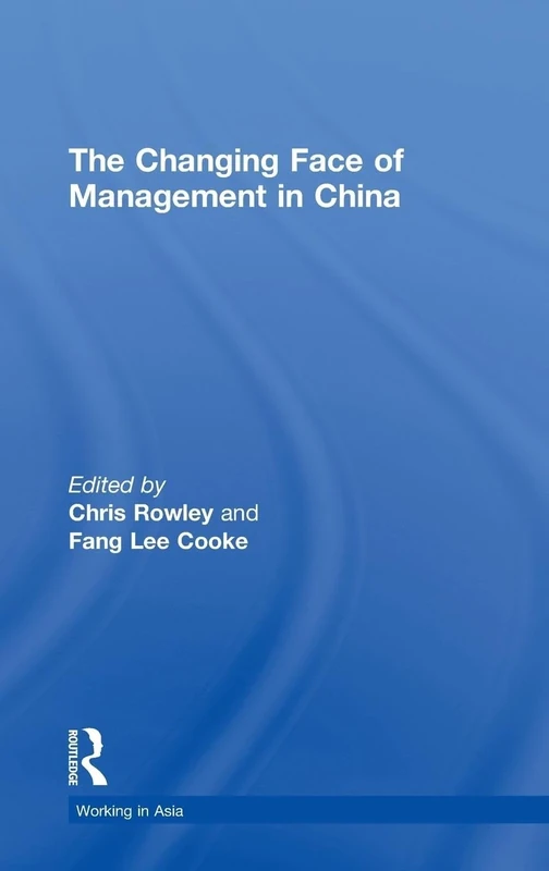 The Changing Face of Management in China (Working in Asia)