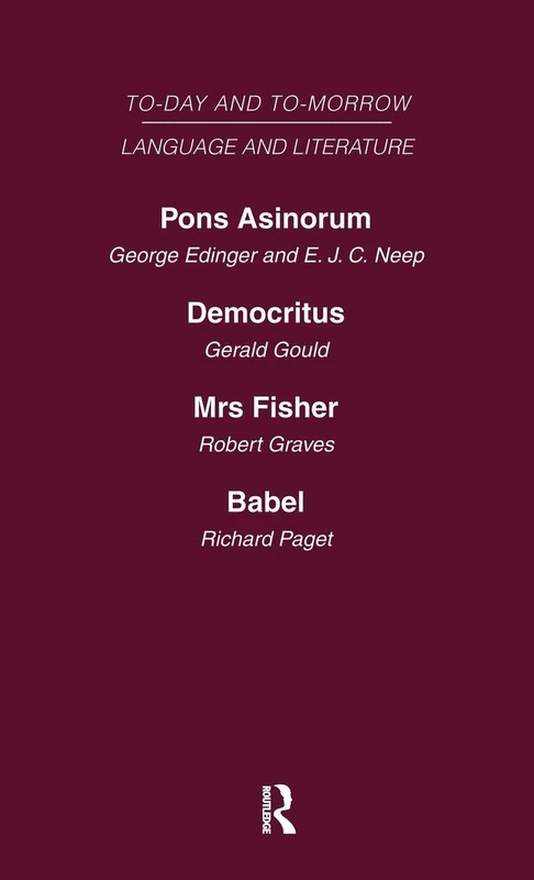 Pons Asinorum, or the Future of Nonsense Democritus or the Future of Laughter Mrs Fisher or the Future of Humour, Babel, or the Past, Present and ... Speech: Today and Tomorrow Volume Twenty-Two