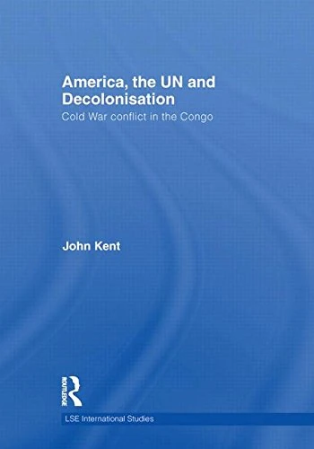 Routledge - America, the UN and Decolonisation: Congo Book