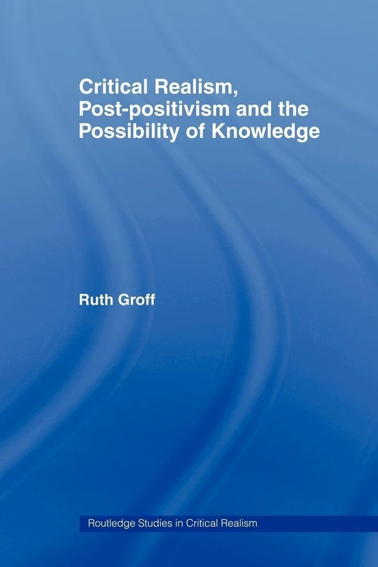 Critical Realism, Post-positivism and the Possibility of Knowledge (Routledge Studies in Critical Realism) - Image 1