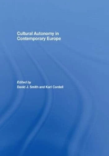 Cultural Autonomy in Contemporary Europe (Association for the Study of Nationalities)