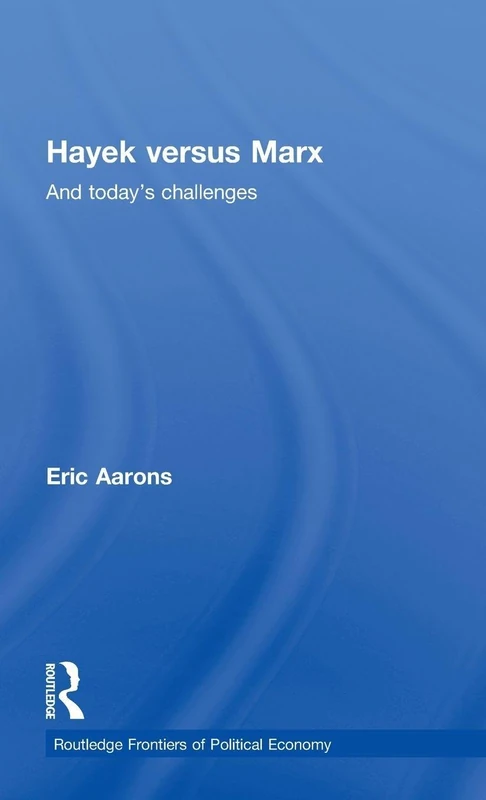 Routledge Hayek Versus Marx: And Today's Challenges Book