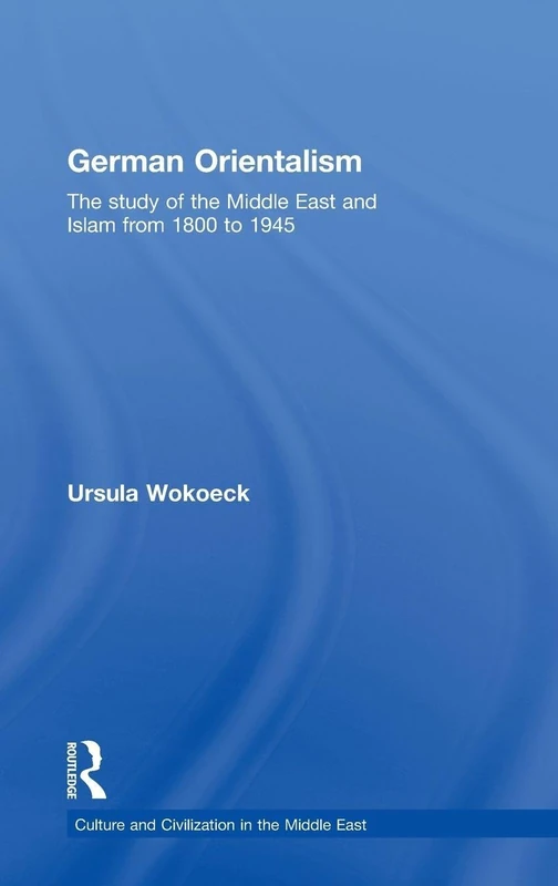 Routledge German Orientalism - Middle East History Book