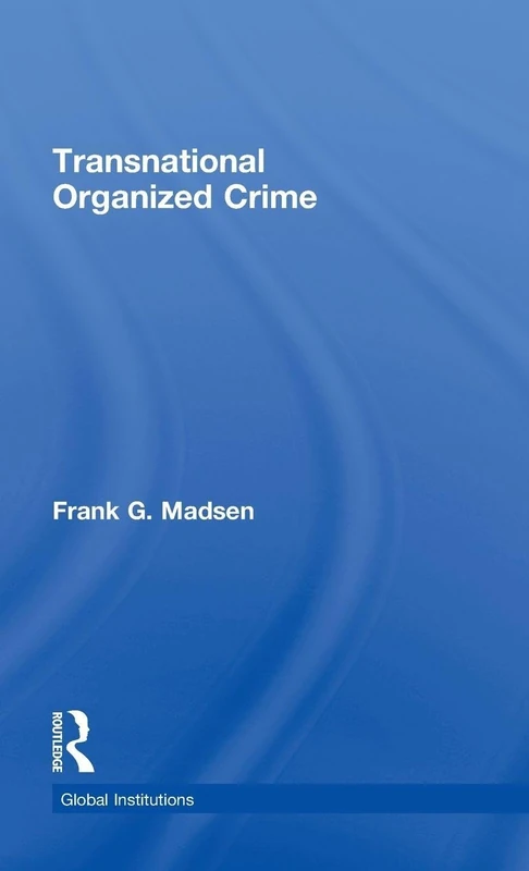 Routledge - Transnational Organized Crime (Global Institutions)