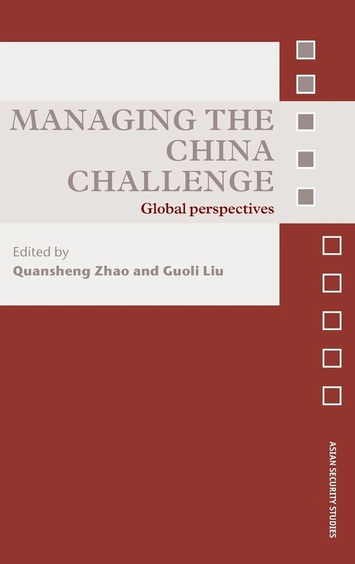 Routledge Managing the China Challenge: Global Perspectives