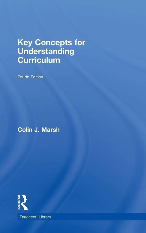 Routledge Key Concepts for Understanding Curriculum - 4th Edition