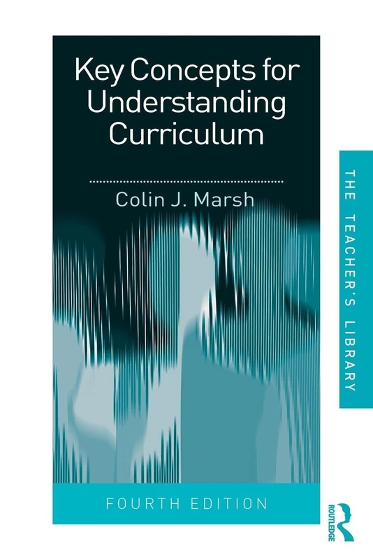 Key Concepts for Understanding Curriculum (Teachers' Library)