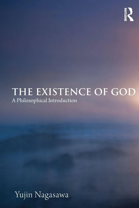 Routledge - The Existence of God: A Philosophical Introduction
