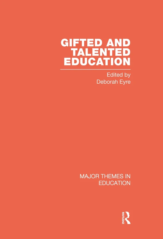 Gifted and Talented Education (Major Themes in Education)