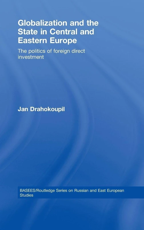 Routledge - Globalization and the State in Central and Eastern Europe