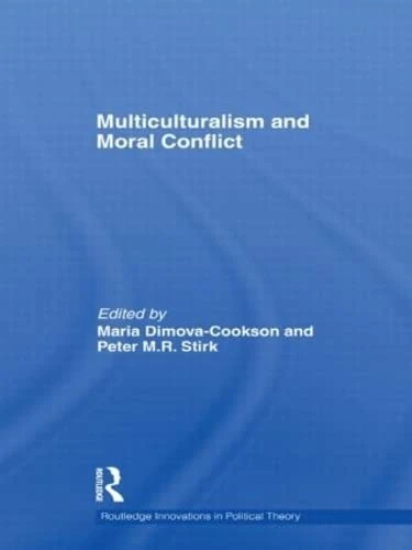 Routledge Multiculturalism and Moral Conflict - Political Theory