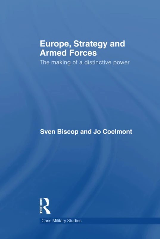 Routledge Europe, Strategy and Armed Forces - Cass Military Studies