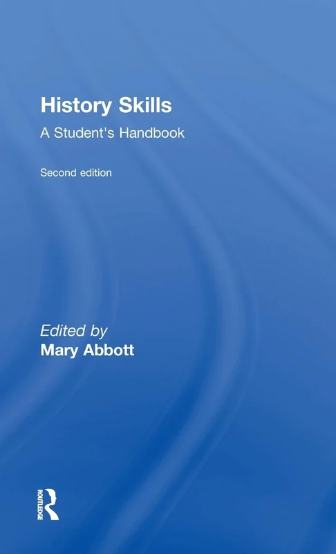 History Skills: A Student's Handbook