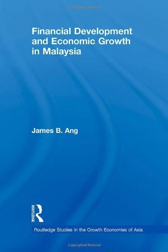 Routledge Financial Development and Economic Growth in Malaysia