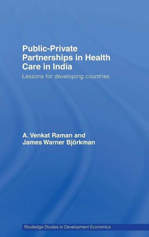 Routledge Public-Private Partnerships in Health Care in India