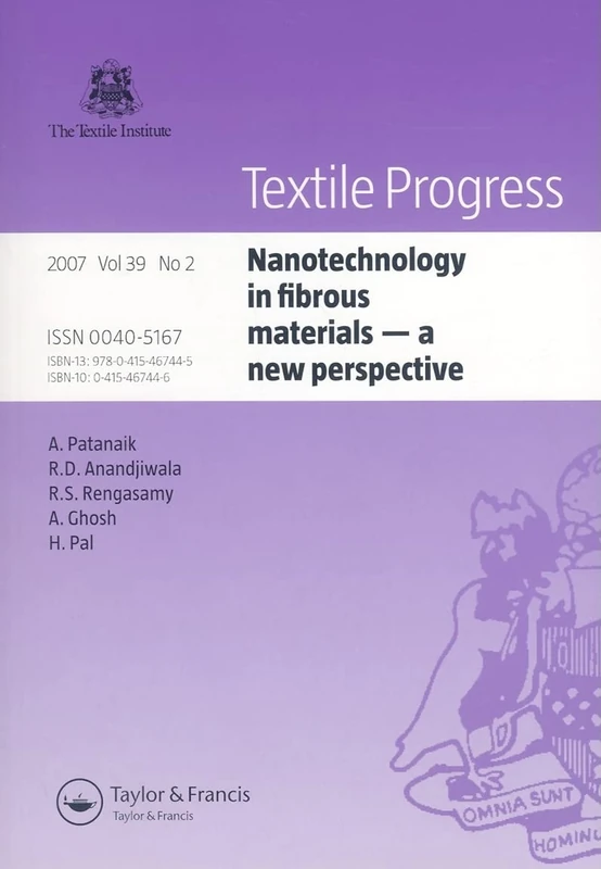 Nanotechnology in fibrous materials: a new perspective: 39 (Textile Progress)