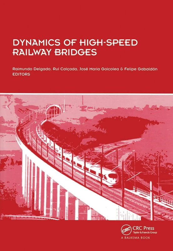 CRC Press Dynamics of High-Speed Railway Bridges - Research Book