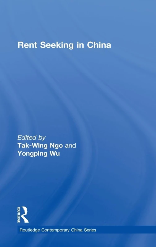 Rent Seeking in China (Routledge Contemporary China Series)