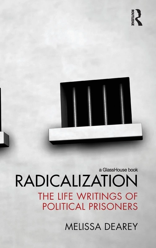 Radicalization: The Life Writings of Political Prisoners
