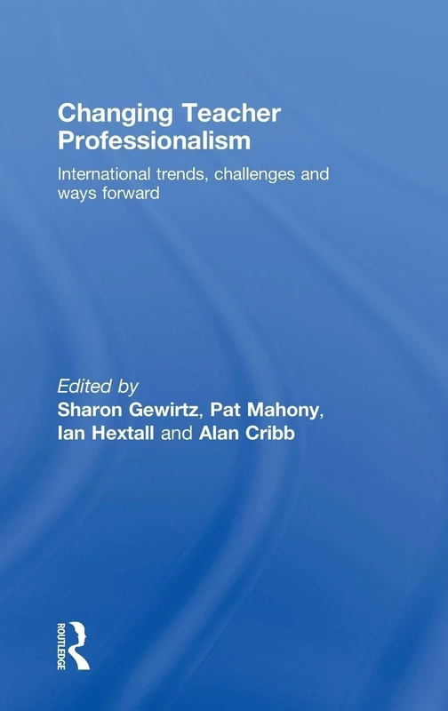 Routledge - Changing Teacher Professionalism Book