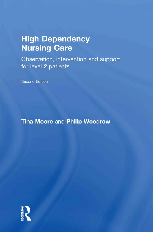 High Dependency Nursing Care: Observation, Intervention and Support for Level 2 Patients