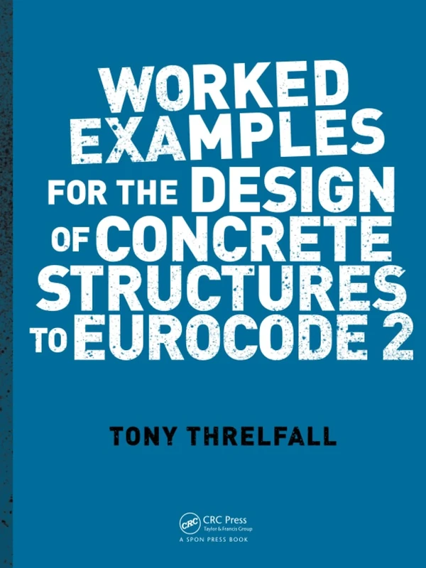 Worked Examples for the Design of Concrete Structures to Eurocode 2