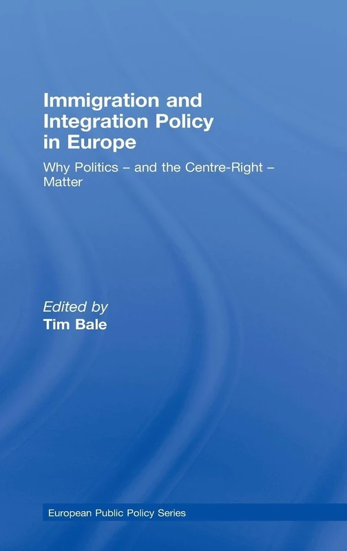 Routledge Immigration and Integration Policy in Europe Book
