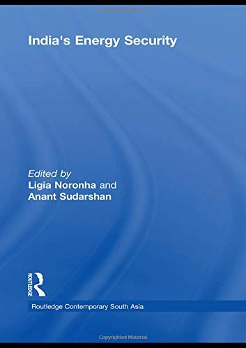 Routledge India's Energy Security - Contemporary South Asia