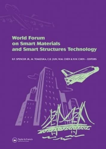 World Forum on Smart Materials and Smart Structures Technology: Proceedings of SMSST'07, World Forum on Smart Materials and Smart Structures ... in Engineering, Water and Earth Sciences)