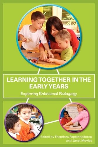 Learning Together in the Early Years: Exploring Relational Pedagogy