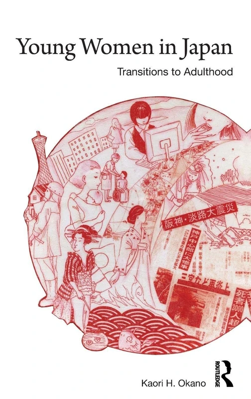Young Women in Japan: Transitions to Adulthood (ASAA Women in Asia Series)