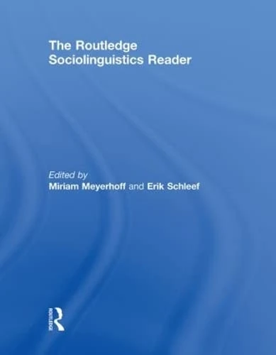 The Routledge Sociolinguistics Reader