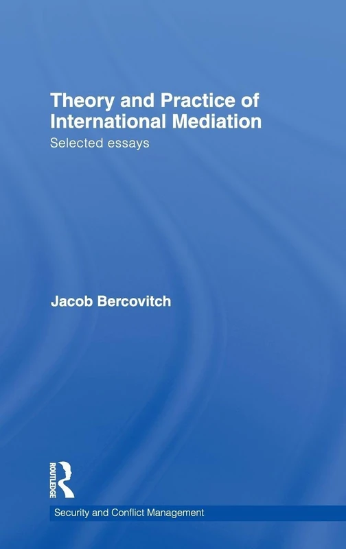 Routledge Theory and Practice of International Mediation Book