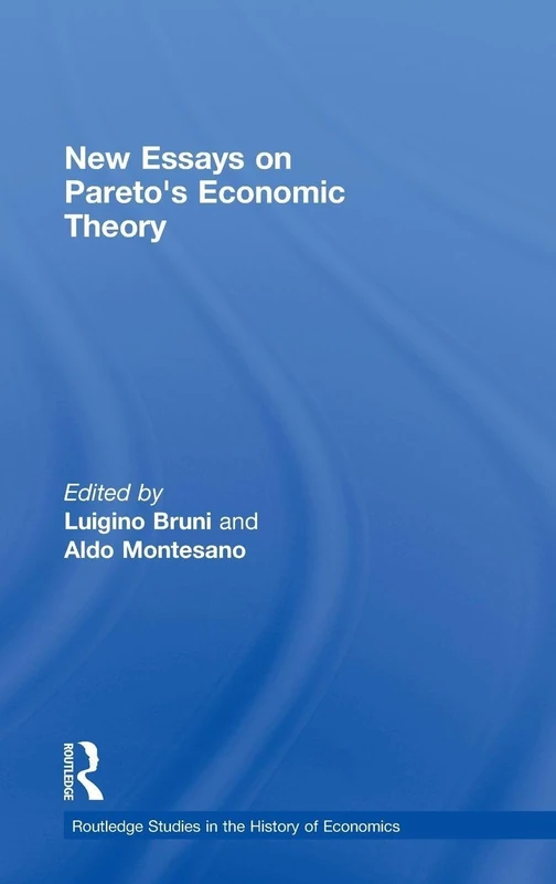 New Essays on Pareto's Economic Theory: 97 (Routledge Studies in the History of Economics)